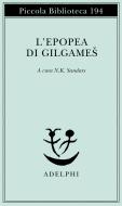 Ebook L’epopea di Gilgameš di Anonimo edito da Adelphi