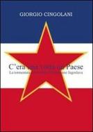 Ebook C'era una volta un Paese di Giorgio Cingolani edito da Giorgio Cingolani