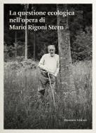 Ebook La questione ecologica nell’opera di Mario Rigoni Stern di Marguerite Bordry edito da Ronzani Editore