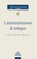 Ebook L'amministrazione di sostegno di Giovanni Bonilini edito da Pacini Editore