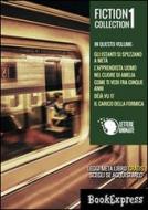 Ebook Fiction Collection 1 di AA. VV. edito da Lettere Animate Editore
