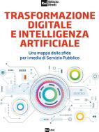Ebook TRASFORMAZIONE DIGITALE E INTELLIGENZA ARTIFICIALE di Aa. Vv. edito da Rai Libri