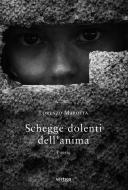 Ebook Schegge dolenti dell’anima di Lorenzo Marotta edito da Vertigo Edizioni
