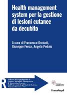 Ebook Health management system per la gestione di lesioni cutanee da decubito di Patrick Trancu edito da Franco Angeli Edizioni