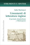 Ebook Lineamenti di letteratura inglese. Il periodo elisabettiano e Shakespeare di Sofia Marinucci edito da LED Edizioni Universitarie