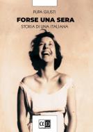 Ebook Forse una sera di Pupa Giusti edito da Aporema Edizioni