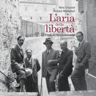 Ebook L’aria della libertà di Criscenti Nino, Montanari Tomaso edito da Edizioni di Storia e Letteratura