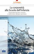 Ebook La corporeità alla Scuola dell'Infanzia di Valeria Minghelli edito da EdiSES Edizioni
