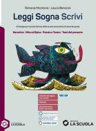 Ebook Leggi sogna scrivi - vol. unico + schede di grammatica + mondo enogastronomia di Viberti Pier Giorgio edito da La Scuola Editrice