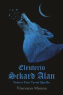 Ebook Eleuterio Sckard Alan di manna vincenzo edito da ilmiolibro self publishing