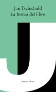 Ebook La forma del libro di Jan Tschichold edito da Ronzani Editore