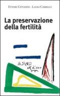 Ebook La preservazione della fertilità di Ettore Cittadini, Laura Carrillo edito da L'Asino d'oro
