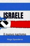 Ebook Israele di Spanderai Rogo edito da Rogo Spanderai