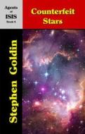 Ebook Counterfeit Stars--Agents of ISIS, Book 8 di Stephen Goldin edito da Parsina Press