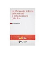 Ebook Riforma del sistema delle società a partecipazione pubblica di Riccardo Bianchini edito da Altalex