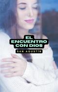 Ebook El encuentro con Dios di San Agustín edito da Cervantes Digital
