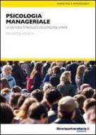 Ebook Psicologia manageriale. La gestione strategica delle risorse umane di Maurizio Agnesa edito da libreriauniversitaria.it