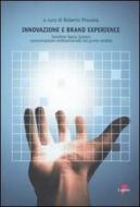 Innovazione e Brand Experience. Sensitive Space System: comunicazione multisensoriale nel punto vendita Innovazione e Brand Experience. Sensitive Space System: comunicazione multisensoriale nel punto vendita