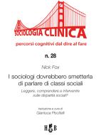 Ebook I sociologi dovrebbero smetterla di parlare di classi sociali di Nick Fox edito da Homeless Book