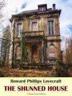 Ebook The Shunned House di Howard Phillips Lovecraft edito da E-BOOKARAMA