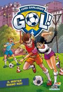 Ebook Gol 68 - Il mister siamo noi! di Garlando Luigi edito da Piemme
