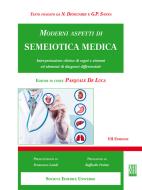 Moderni aspetti di semeiotica medica. Interpretazione clinica di segni e sintomi ed elementi di diagnosi differenziale di Nicola Dioguardi, Giampiero Sanna edito da SEU