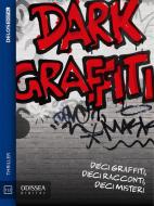 Ebook Dark Graffiti di Kenji Albani edito da Delos Digital