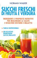 Ebook Succhi freschi di frutta e verdura di Norman Walker edito da Macro Edizioni