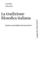 Ebook La tradizione filosofica italiana di Claverini Corrado edito da Quodlibet