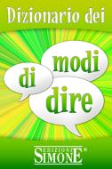 Ebook Dizionario dei modi di dire di Redazioni Edizioni Simone edito da Sigma Libri