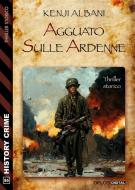 Ebook Agguato sulle Ardenne di Kenji Albani edito da Delos Digital