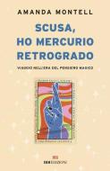 Ebook Scusa, ho Mercurio retrogrado di Amanda Montell edito da ROI Edizioni