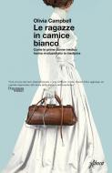 Ebook Le ragazze in camice bianco di Olivia Campbell edito da Aboca
