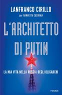 Ebook L'Architetto di Putin di Cirillo Lanfranco edito da Piemme