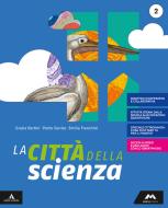 Ebook Citta' della scienza (la)       m b  + cont digit di Bertini Maria Grazia, Pietro Danise, Emilia Franchini edito da Mursia Scuola