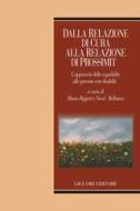 Ebook Dalla relazione di cura alla relazione di prossimità di Nicolò Bellanca, Mario Biggeri edito da Liguori Editore