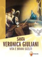 Ebook Santa Veronica Giuliani. Vita e brani scelti di Veronica santa Giuliani edito da Editrice Shalom