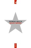Ebook Basso Impero di Giorgio Bocca edito da Feltrinelli Editore