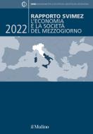 Ebook Rapporto SVIMEZ 2022 di AA.VV. SVIMEZ edito da Società editrice il Mulino, Spa