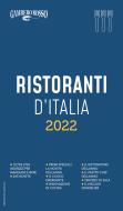 Ebook Ristoranti d&apos;Italia 2022 di AA.VV . edito da Gambero Rosso