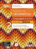 Corso di informatica linguaggio C e C++. Ediz. openschool. Per il Liceo scientifico. Con e-book. Con espansione online vol.2
