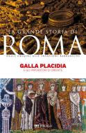 Ebook Galla Placidia di Di Cintio Lucia, AA.VV. edito da Pelago
