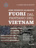 Ebook Fuori dal pantano del Vietnam di John Kenneth Galbraith edito da goWare