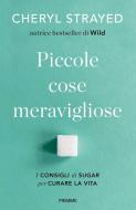 Ebook Piccole cose meravigliose di Strayed Cheryl edito da Piemme
