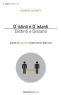Ebook D'istinti e d'istanti. Distinti e distanti di Alberto Caprotti edito da Absolutely Free