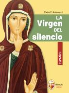 Ebook La Virgen del silencio di padre Emiliano Antenucci edito da Editrice Shalom