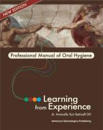 Ebook Learning from Experience. Professional Manual of Oral Hygiene di Antonella Tani Botticelli edito da Bookstones Edizioni Soc. Coop. a r.l.