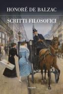Ebook Scritti filosofici di Honoré De Balzac edito da Edizioni Theoria New