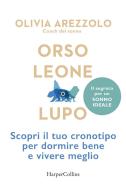 Ebook Orso, leone o lupo di Olivia Arezzolo edito da HaperCollins Italia