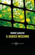 Ebook Il giudice meschino di Gangemi Mimmo edito da Einaudi